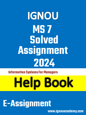 IGNOU MS 7 Solved Assignment 2024